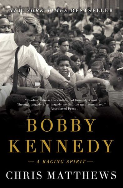 Bobby Kennedy: A Raging Spirit - Chris Matthews - Książki - Simon & Schuster - 9781501111877 - 16 października 2018