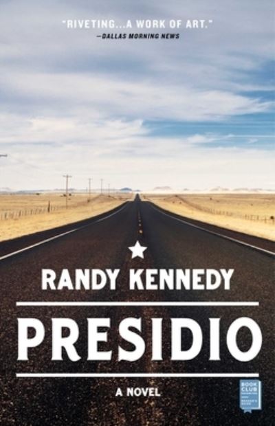 Cover for Randy Kennedy · Presidio: A Novel (Paperback Book) [First Touchstone hardcover edition. edition] (2019)