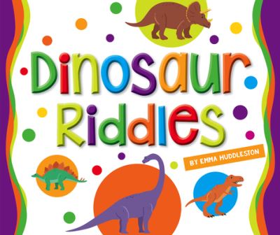 Dinosaur Riddles - Emma Huddleston - Other - Child's World, Incorporated, The - 9781503849877 - 2022