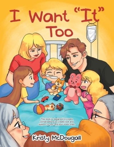 I Want It Too - Kristy McDougall - Books - Balboa Press Au - 9781504318877 - September 19, 2019