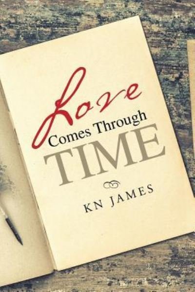Cover for Kn James · Love Comes Through Time (Paperback Bog) (2016)