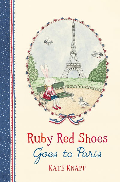 Cover for Kate Knapp · Ruby Red Shoes Goes To Paris - Ruby Red Shoes (Hardcover Book) (2018)