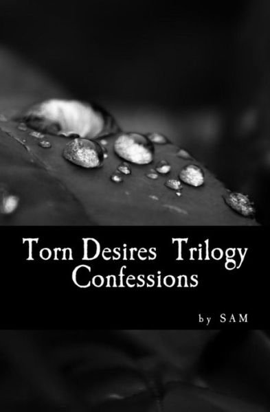 Cover for Sa M · Torn Desires Trilogy: Confessions (Paperback Bog) (2014)