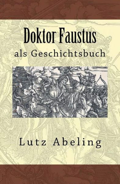 Cover for Lutz Abeling · Doktor Faustus Als Geschichtsbuch (Paperback Book) (2015)