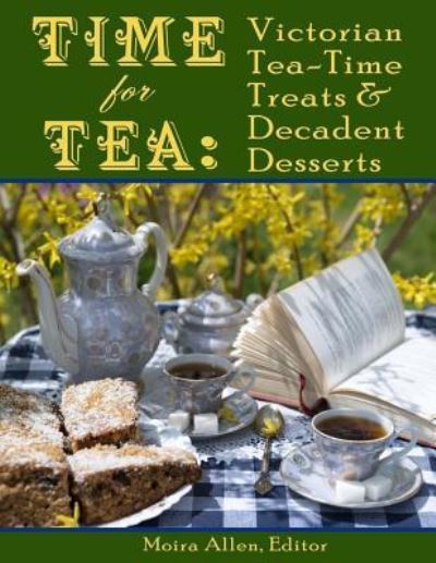 Time for Tea - Moira Allen - Książki - Createspace Independent Publishing Platf - 9781517783877 - 21 października 2015