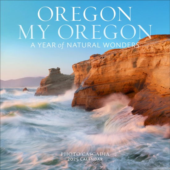 Oregon, My Oregon Wall Calendar 2025: A Year of Natural Wonders - Photo Cascadia - Merchandise - Workman Publishing - 9781523524877 - August 8, 2024