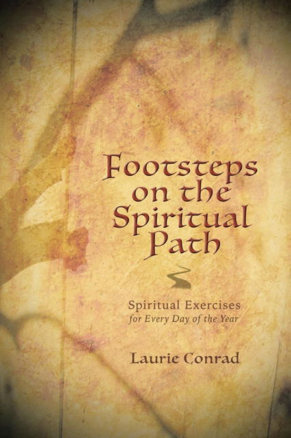 Cover for Laurie Conrad · Footsteps on the Spiritual Path: Spiritual Exercises for Every Day of the Year (Paperback Book) (2016)