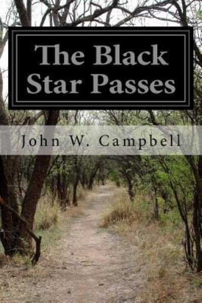 Cover for John W Campbell · The Black Star Passes (Paperback Book) (2016)