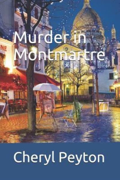 Cover for Cheryl Peyton · Murder in Montmartre (Paperback Book) (2016)