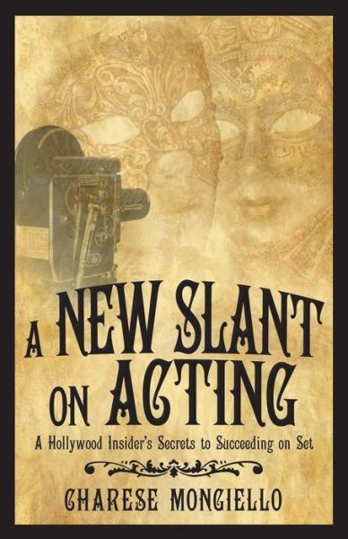 Cover for Charese Mongiello · A New Slant on Acting (Pocketbok) (2019)