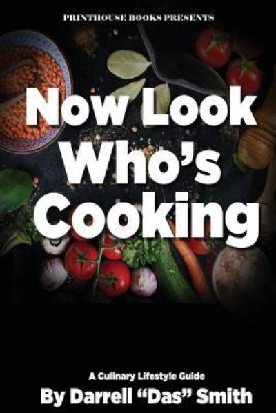 Cover for Darrell Das Smith · Now Look Who's Cooking (Paperback Book) (2017)