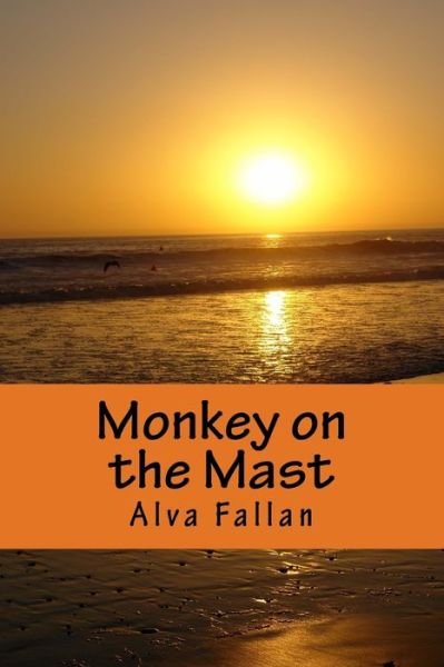 Cover for Alva Fallan · Monkey on the Mast (Pocketbok) (2016)