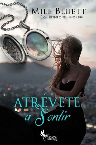 Cover for Mile P D Bluett · Atrevete a sentir (Paperback Book) (2017)