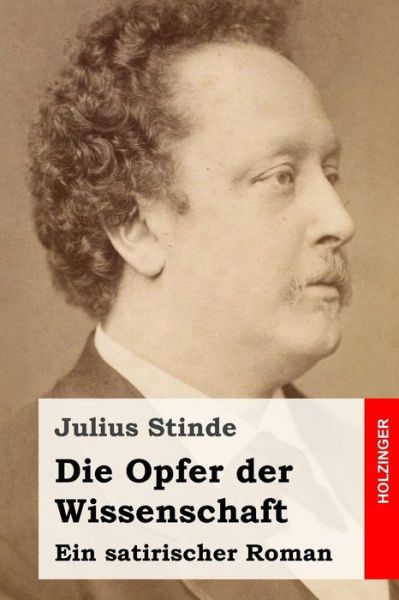 Cover for Julius Stinde · Die Opfer Der Wissenschaft (Paperback Book) (2017)