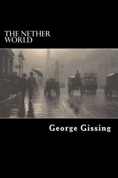 Cover for George Gissing · The Nether World (Paperback Bog) (2017)