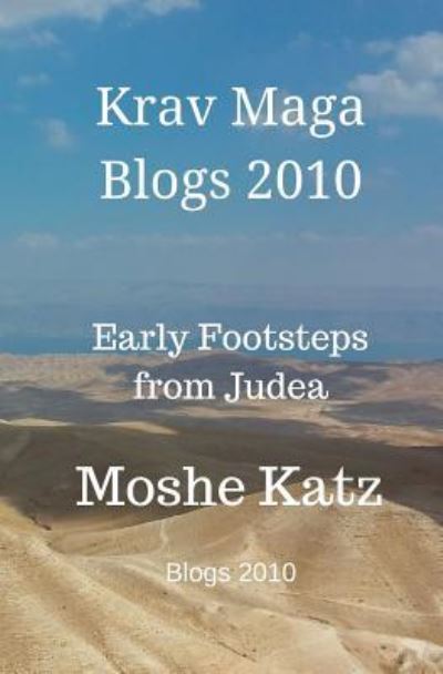 Cover for Moshe Katz · Krav Maga Blogs 2010 (Taschenbuch) (2017)