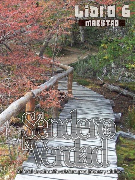 Cover for Patricia Picavea · El Sendero de La Verdad, Libro 6 (Maestro): Material de Educacion Cristiana para Jovenes y Adultos - El Sendero de la Verdad (Paperback Book) [Maestro edition] (2014)