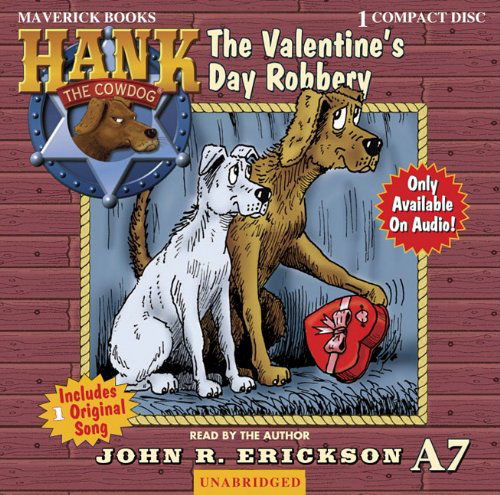 Cover for John R. Erickson · The Valentine's Day Robbery (Hank the Cowdog) (Audiobook (CD)) [Unabridged edition] (2010)