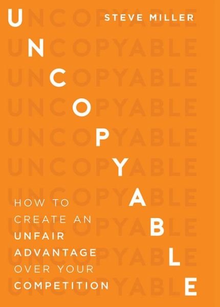 Uncopyable - Steve Miller - Bøker -  - 9781599327877 - 17. februar 2017