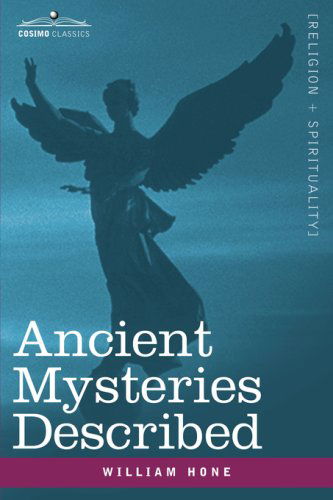 Cover for William Hone · Ancient Mysteries Described (Paperback Book) (2007)