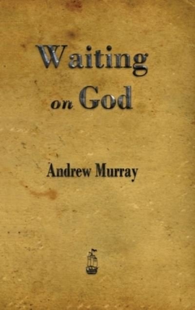 Cover for Andrew Murray · Waiting on God (Buch) (2013)