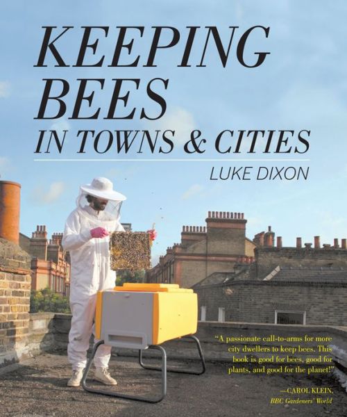 Cover for Luke Dixon · Keeping Bees in Towns and Cities (Paperback Book) (2012)