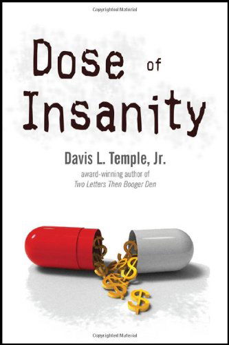 Cover for Davis L. Temple · Dose of Insanity (Pocketbok) (2010)