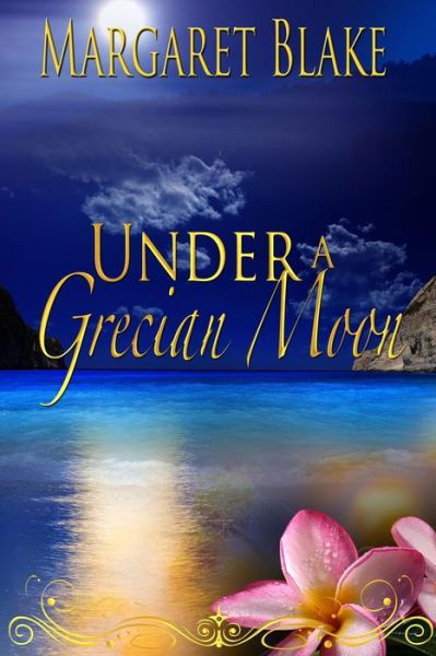 Cover for Margaret Blake · Under A Grecian Moon (Paperback Book) (2015)