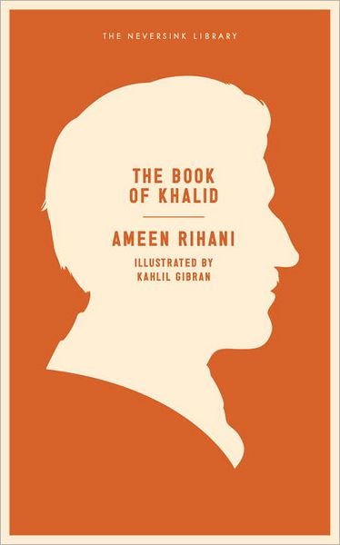 Cover for Ameen Rihani · The Book Of Khalid - Neversink (Paperback Book) [Revised Ed. edition] (2012)