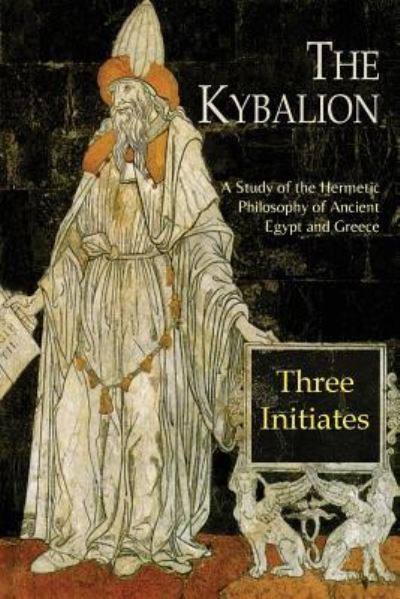 Cover for Three Initiates · The Kybalion (Paperback Book) (2016)