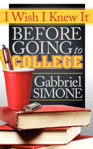 Cover for Gabbriel Simone · I Wish I Knew It Before Going To College (Paperback Bog) (2012)