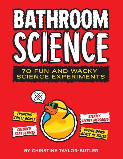 Cover for Christine Taylor-Butler · Bathroom Science: 70 Fun and Wacky Science Experiments (Spiral Book) (2016)