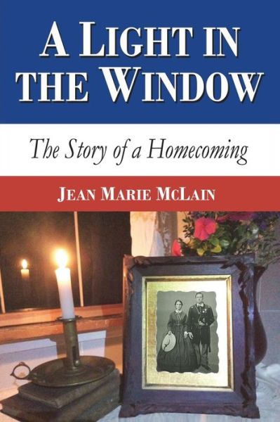 A Light in the Window - Jean Marie McLain - Books - Groundbreaking Press - 9781628478877 - October 6, 2018