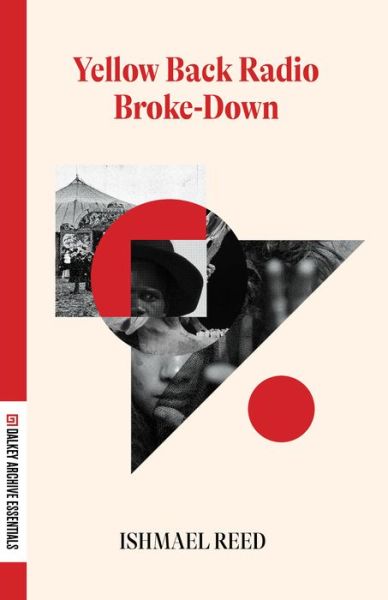 Yellow Back Radio Broke-Down - Dalkey Archive Essentials - Ishmael Reed - Books - Dalkey Archive Press - 9781628973877 - September 1, 2022