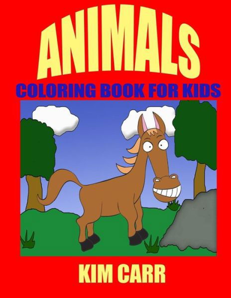 Animals - Kim Carr - Books - Speedy Publishing LLC - 9781630220877 - April 13, 2015