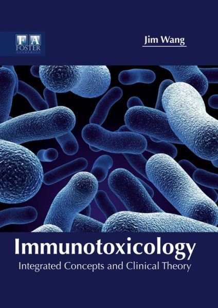 Cover for Jim Wang · Immunotoxicology: Integrated Concepts and Clinical Theory (Gebundenes Buch) (2017)