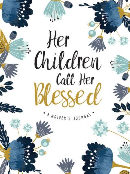 Cover for Ellie Claire · Her Children Call Her Blessed (Book) (2018)