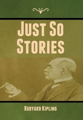 Cover for Rudyard Kipling · Just So Stories (Hardcover Book) (2022)