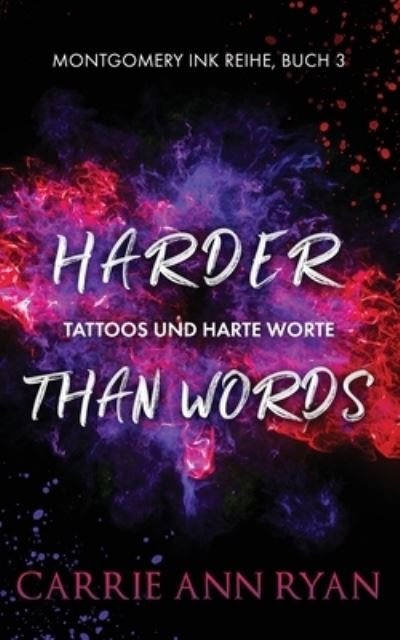 Cover for Carrie Ann Ryan · Harder than Words - Tattoos und harte Worte (Paperback Book) (2021)