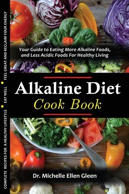 Cover for Dr Michelle Ellen Gleen · The Alkaline Diet Cookbook (Paperback Book) (2022)