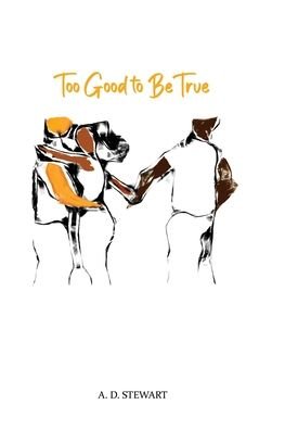 Cover for Dorrance Publishing Co. · Too Good to Be True (Paperback Bog) (2022)