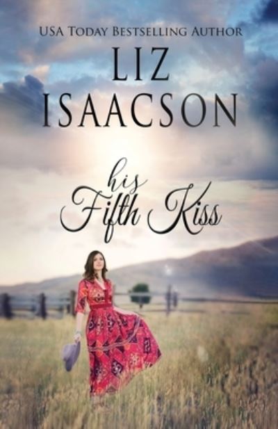 Cover for Liz Isaacson · His Fifth Kiss (Book) (2022)