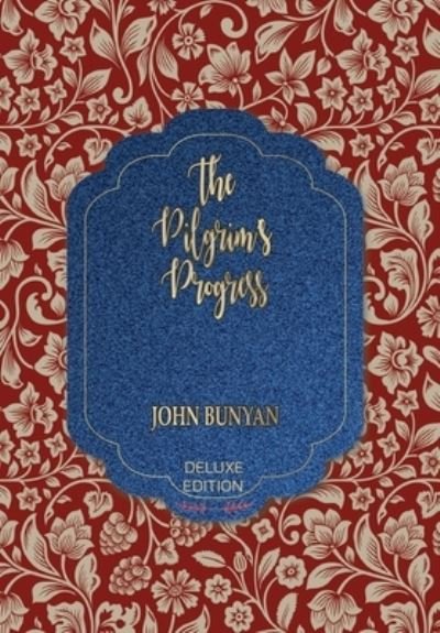 Cover for John Bunyan · The Pilgrim's Progress - World's Classics Deluxe Edition (Gebundenes Buch) [From the Guardian's the 100 Greatest Novels of All edition] (2020)