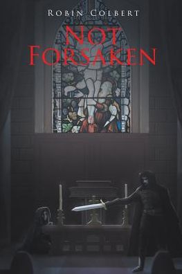 Cover for Robin Colbert · Not Forsaken (Paperback Book) (2019)