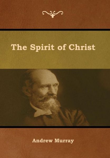 Cover for Andrew Murray · The Spirit of Christ (Hardcover Book) (2019)