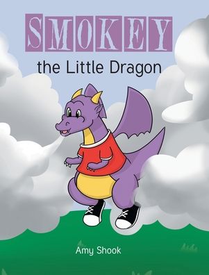 Cover for Amy Shook · Smokey the Little Dragon (Hardcover Book) (2020)