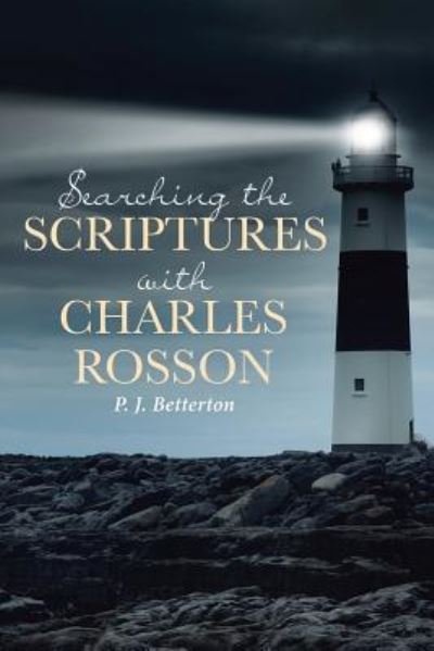Cover for P J Betterton · Searching the Scriptures with Charles Rosson (Paperback Book) (2019)