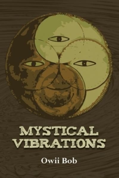 Cover for Owii Bob · Mystical Vibrations (Paperback Book) (2021)