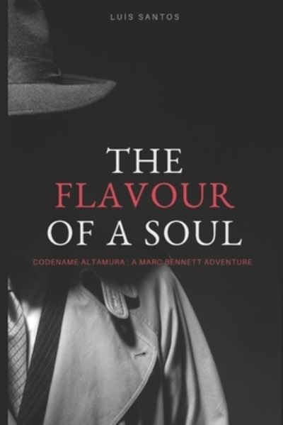 Cover for Luis Santos · Flavour of a Soul: A Marc Bennett Adventure - Codename Altamura (Paperback Book) (2019)