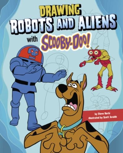 Cover for Steve Korte · Drawing Robots and Aliens with Scooby-Doo! (Hardcover Book) (2022)